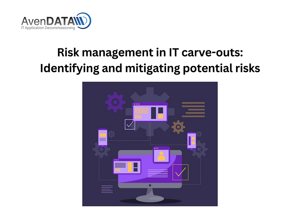 Risk Management in IT Carve-Outs: Identifying and Mitigating Potential Risks | AvenDATA