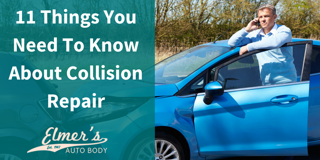 11 Things You Need To Know About Collision Repair by John Palmer