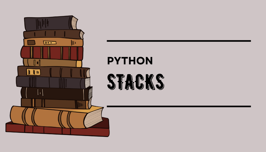 My DSA Notes 3: Stacks in Python: A Fundamental Data Structure for ...