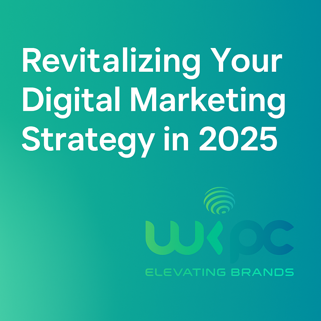 Best digital marketing strategy in 2025 | WKPC