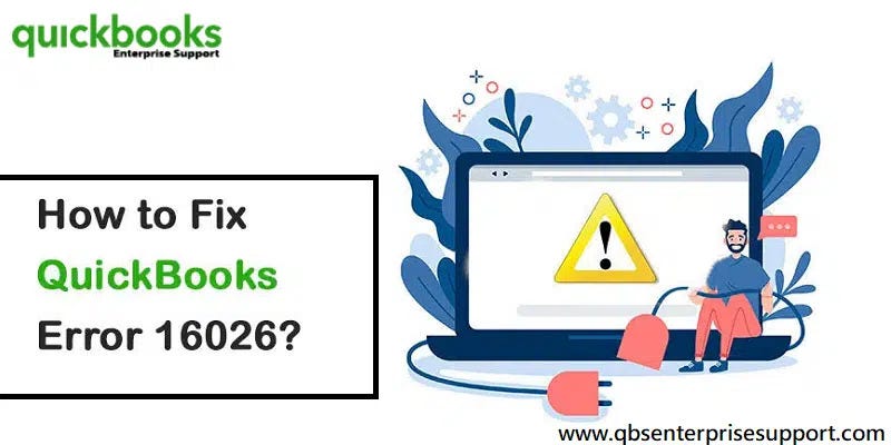Resolve QuickBooks Error 16026