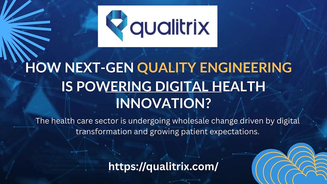 How Next-Gen Quality Engineering Is Powering Digital Health Innovation? artificial intelligence in software testing