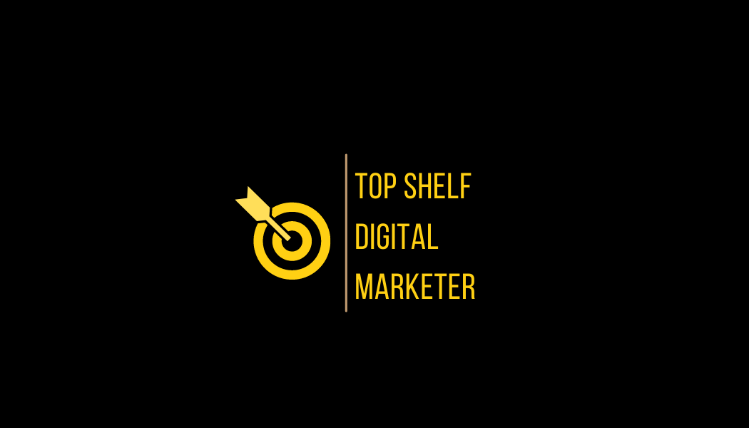 Top Shelf Digital Marketer Topshelfdigitalmarketer Medium