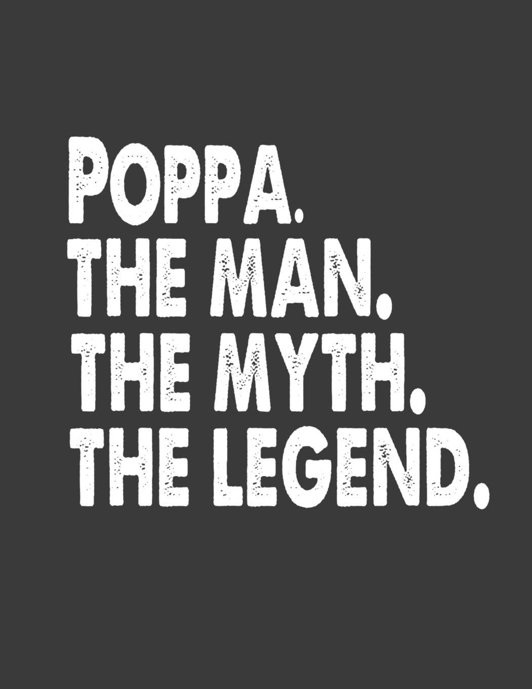 Celebrating Poppa: The Man, The Myth, The Legend with the Perfect ...