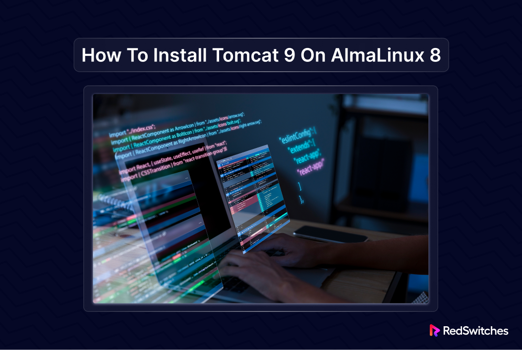 How to Install Tomcat 9 on AlmaLinux 8