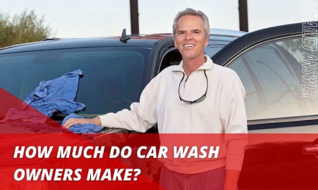 How Much Do Car Wash Owners Make? Car Show Finder Medium