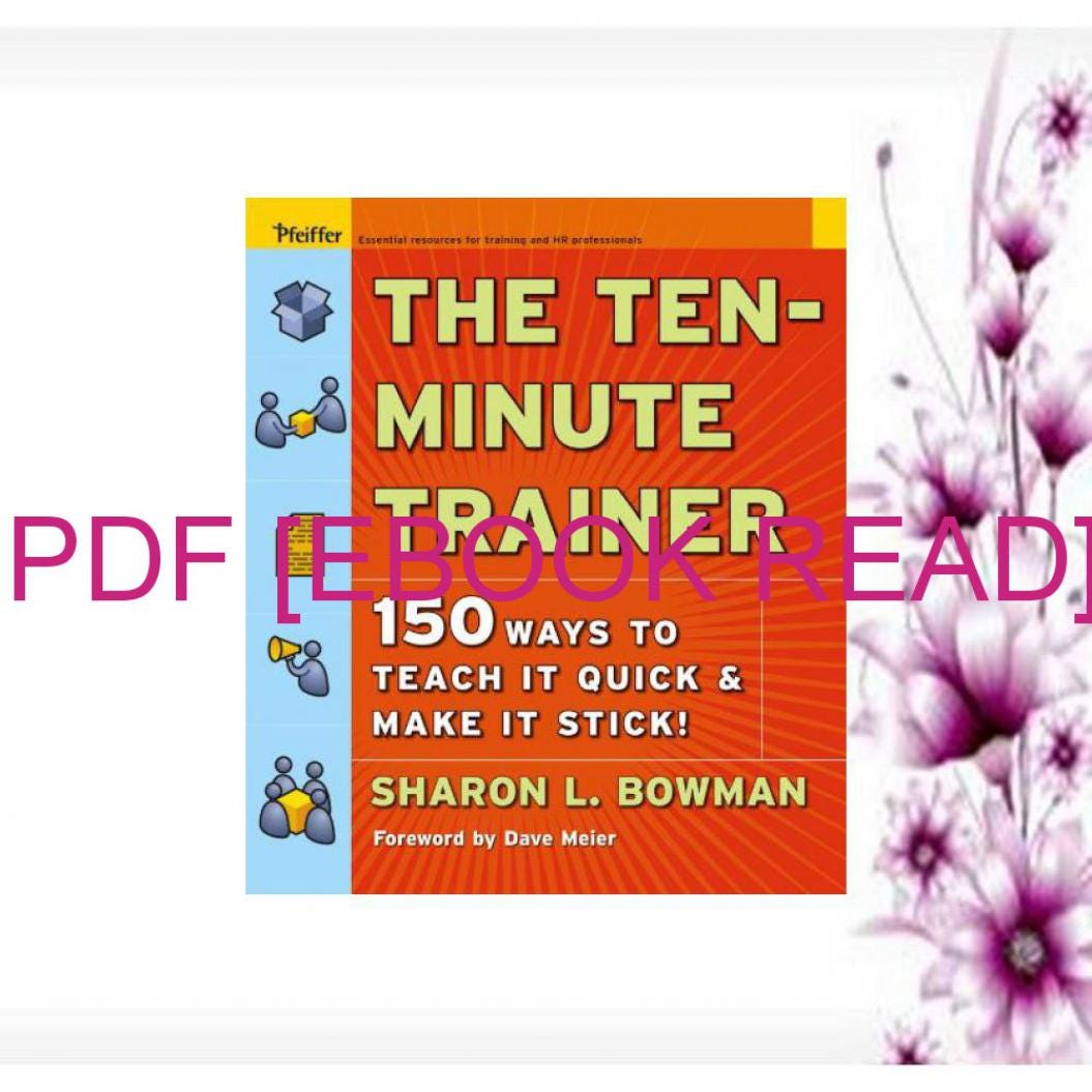 Pdf ebook read the ten minute trainer 150 ways to teach it quick and