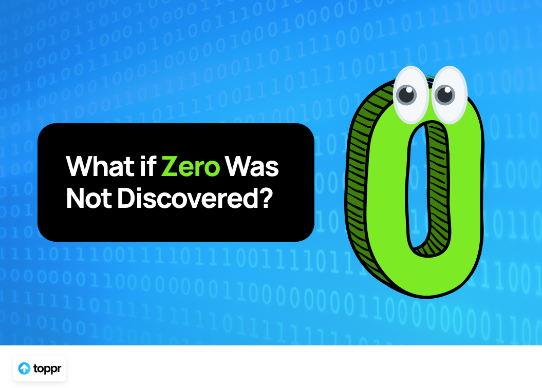 What if Zero Was Not Discovered?. Learn what would happen if zero was