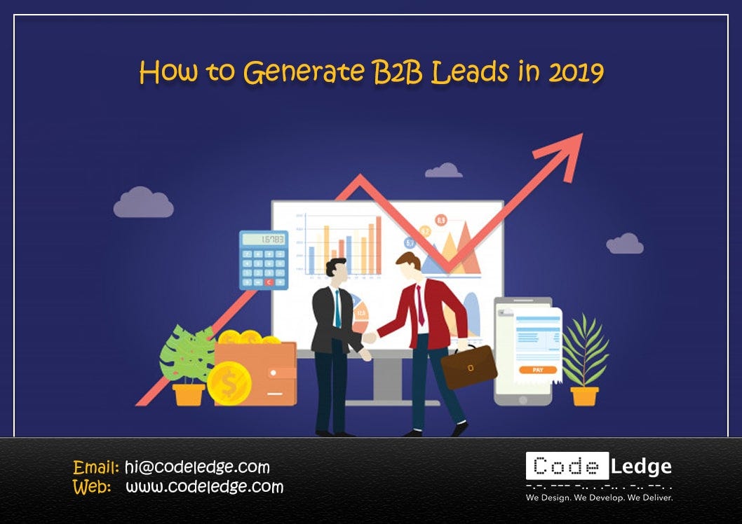 How To Generate B2B Leads In 2019? | By CodeLedge | Medium