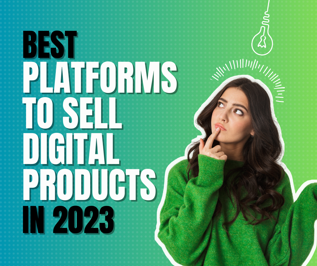 Best Platforms to sell Digital Products in 2023 by mann Medium