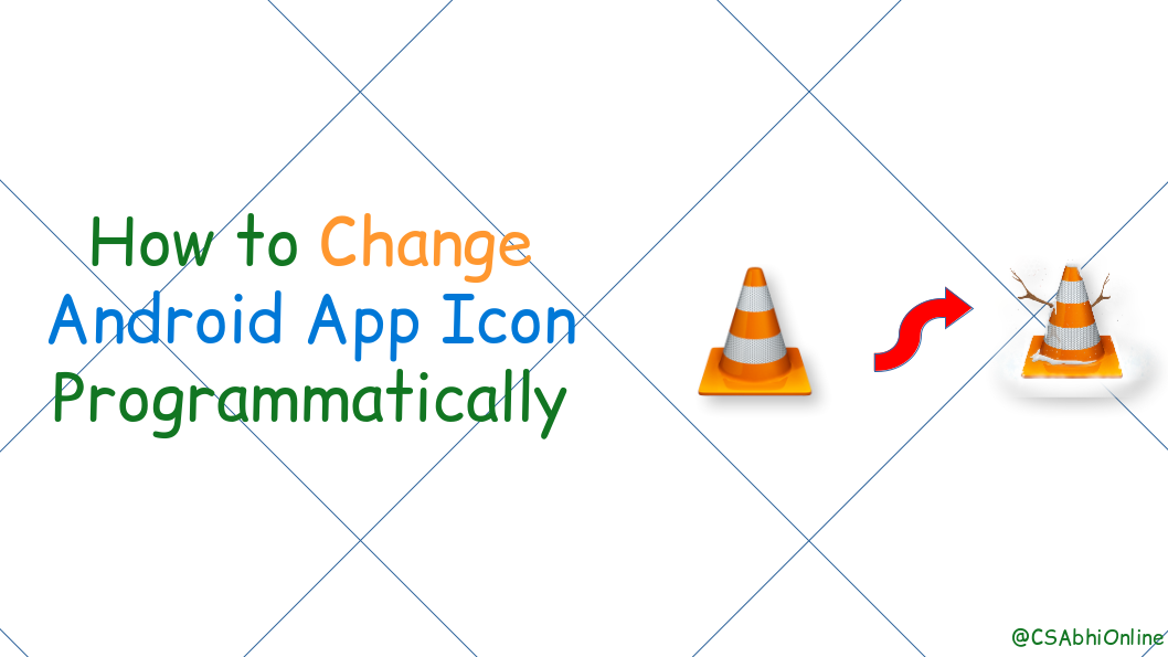 Change Icons Automatically in your Android App | by CSAbhiOnline | Medium