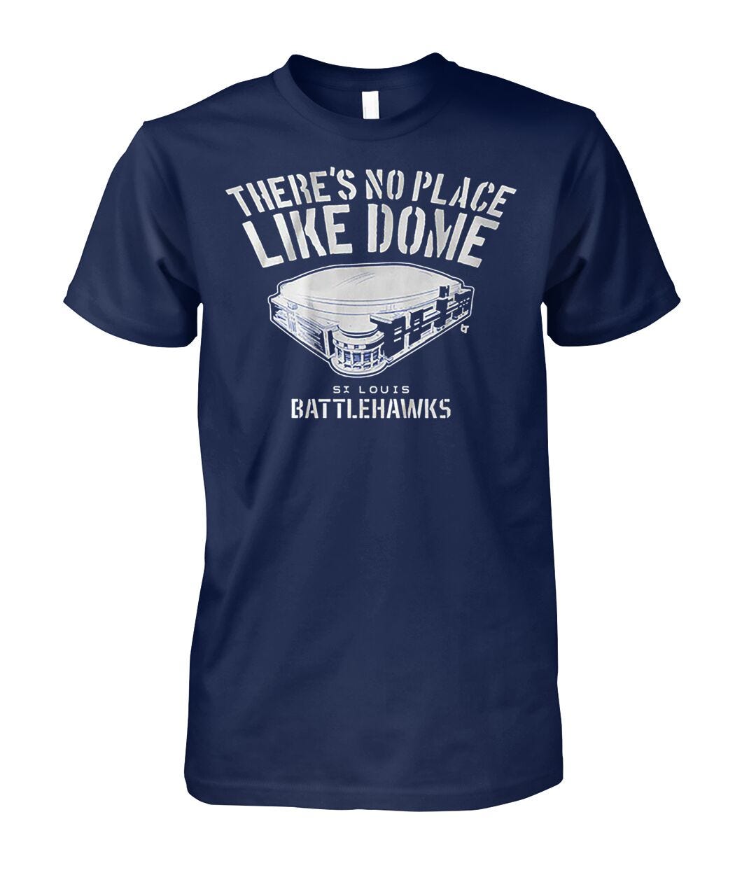 St. Louis Battlehawks There's No Place Like Dome Shirt | Medium