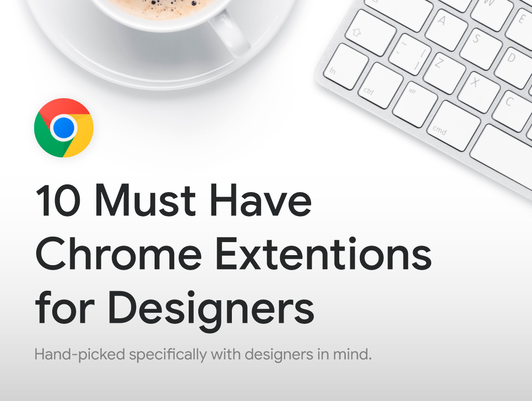 Best Google Chrome extensions for designers to improve their workflow -  velvetmade
