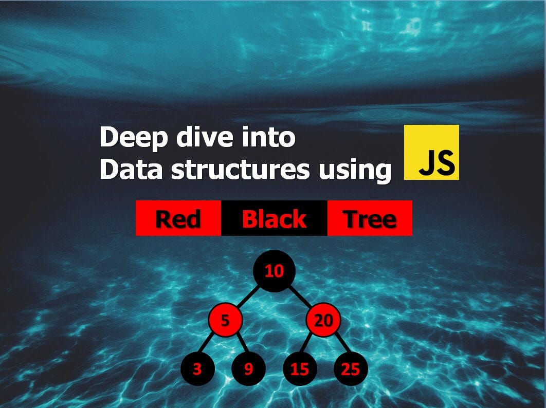 Deep Dive into Data structures using Javascript — Red-Black Tree | by ...