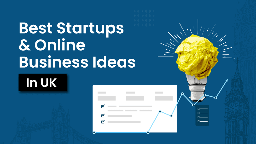 35 Best Startups and Online Business Ideas in UK with High Returns