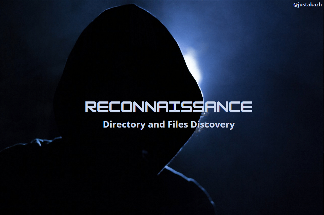 Reconnaissance (Directory and Files Discovery) | by Justakazh | Medium