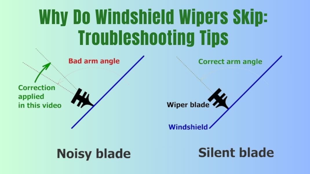 Why Does My Windshield Wiper Skip