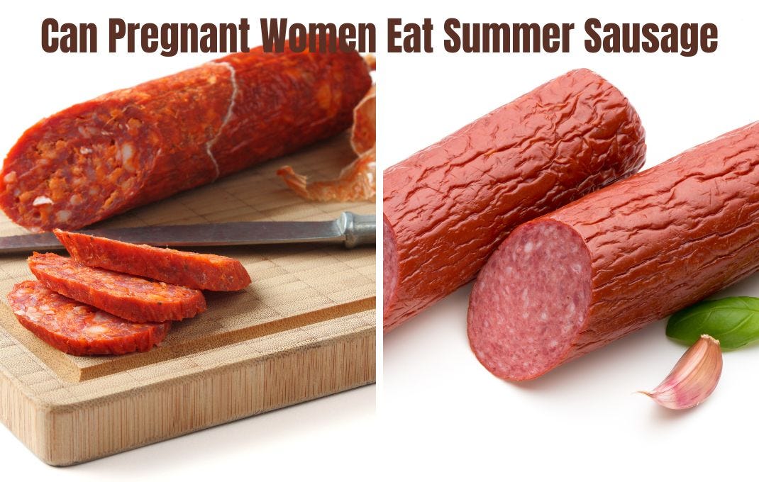 Can Pregnant Women Eat Summer Sausage Safe Choices by Writer, SEO