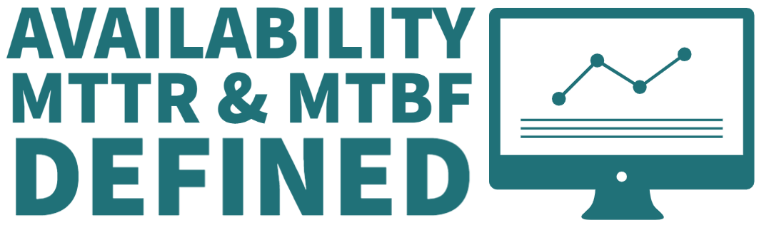 Availability, MTTR, and MTBF for SaaS Defined