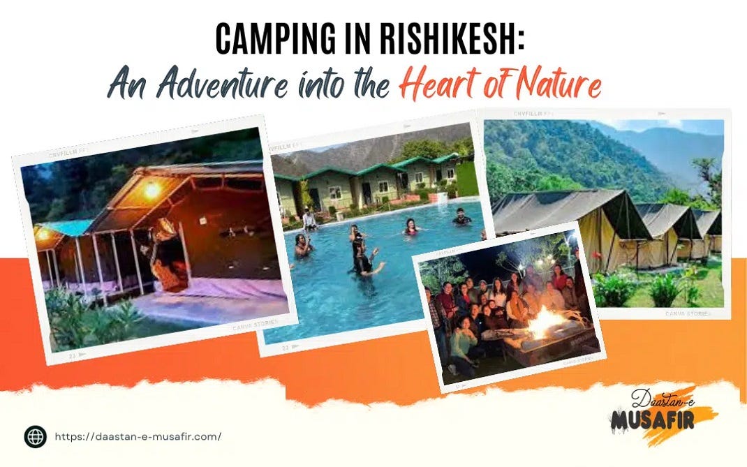 Camping in Rishikesh An Adventure into the Heart of Nature by