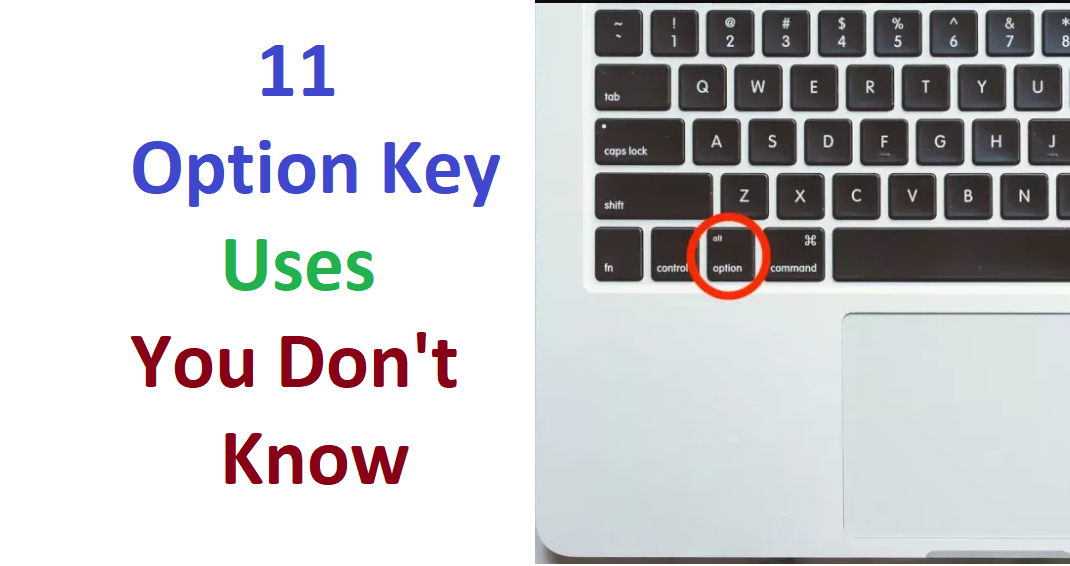 11 Option Key Uses You Don’t Know on Your Mac | by Zeeshan Saghir | Medium