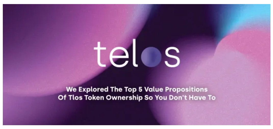 We explored the Top 5 Value Propositions Of TLOS Token Ownership So You Don’t Have To