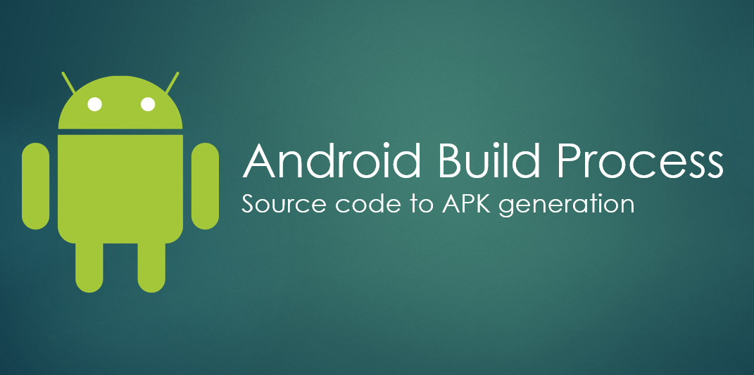 A Look at the Internals of the Build Process of Android APKs | by ...