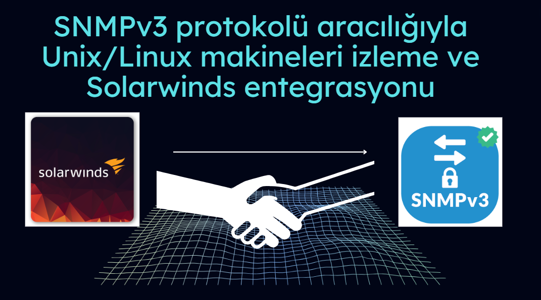 SNMPv3 protokolü aracılığıyla Unix/Linux makineleri izleme ve ...