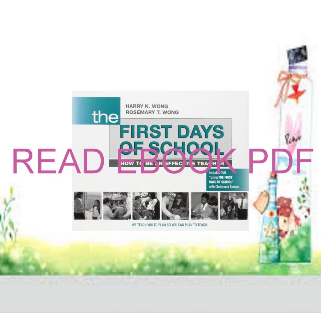 (Download) Read The First Days of School: How to Be an Effective ...
