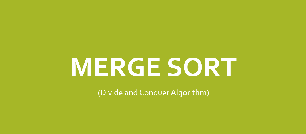 Merge Sort. Merge Sort is a regularly used sorting… | by ...