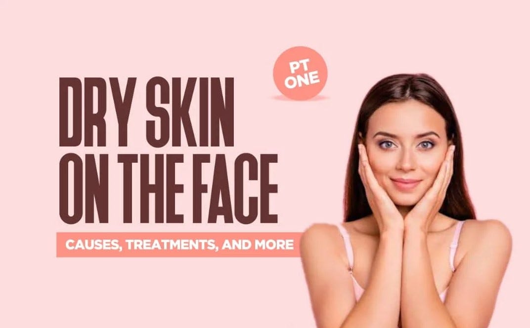 Dry Skin On The Face Causes, Treatments, And More. Pt 1 Aduke