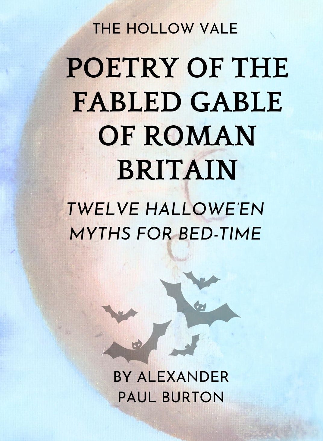 Poetry of the Fabled Gable of Roman Britain: The Ironing Ghost of Cantoc Tor