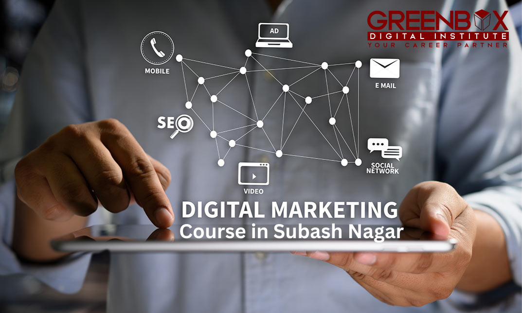 Digital Marketing Course In Subhash Nagar Greenboxdigitalinstitute