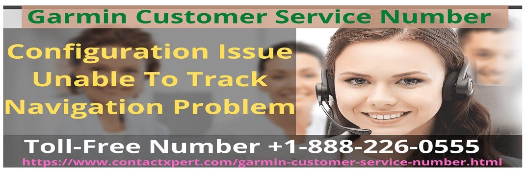 The Most Common Issues With Solution Of Garmin From Garmin Customer Service  Number +1–888–226–0555 | by ContactXpert | Medium