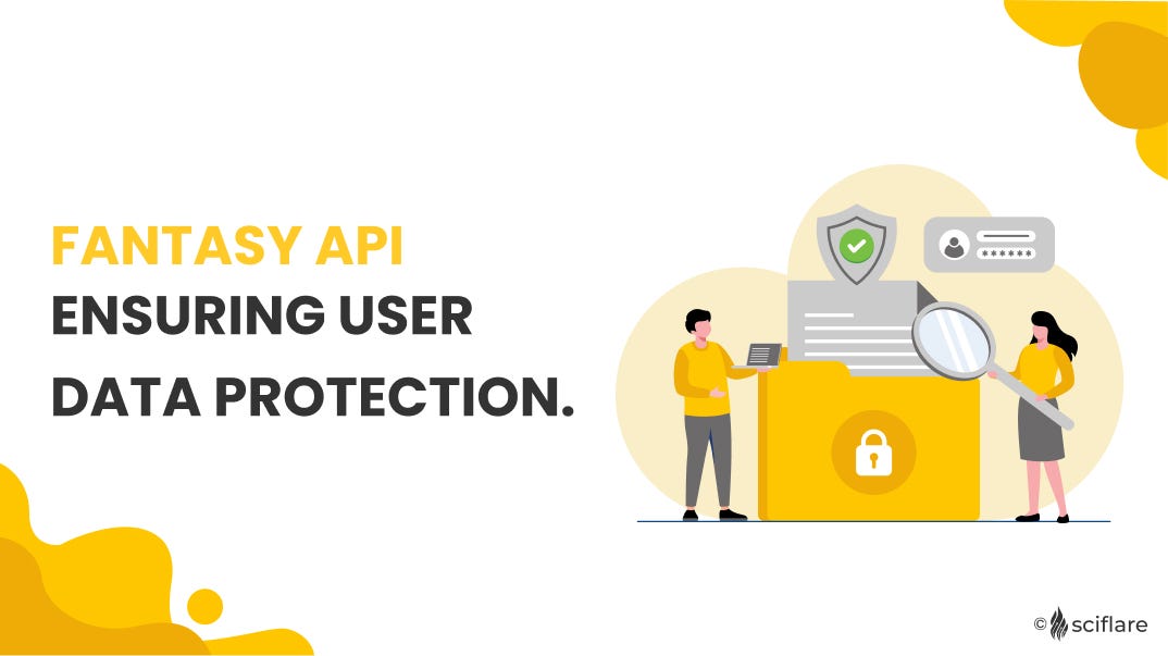 FANTASY API — ENSURING USER DATA PROTECTION | by Davidwyatt | Medium