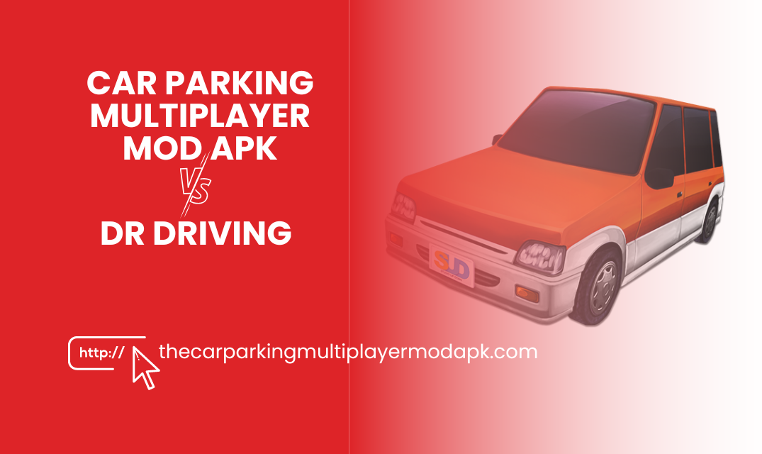 Car Parking Multiplayer MOD APK vs. Dr Driving Richardfreeman Medium