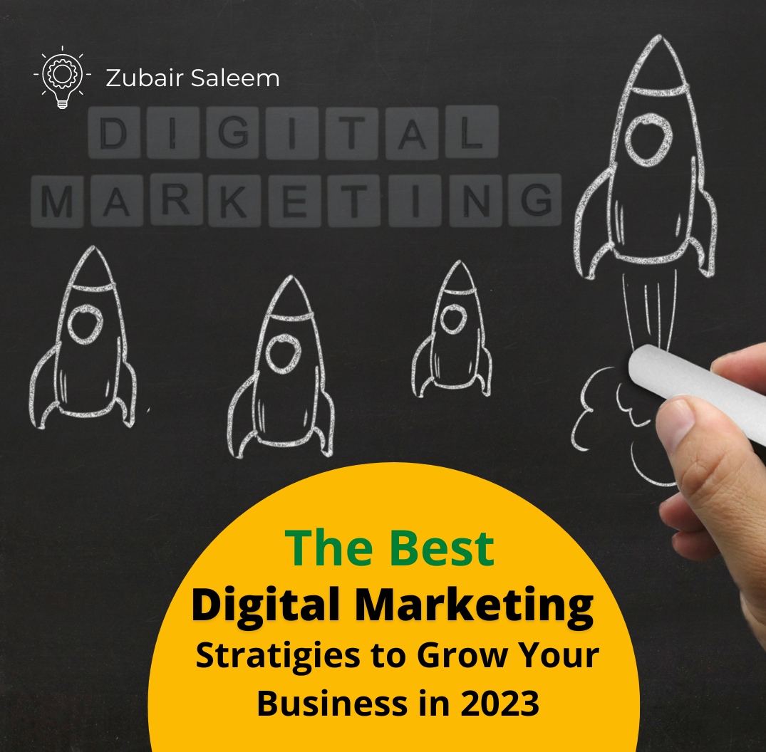 The Best Digital Marketing Strategies To Grow Your Business In 2023 the-best-digital-marketing-strategies-to-grow-your-business-in-2023