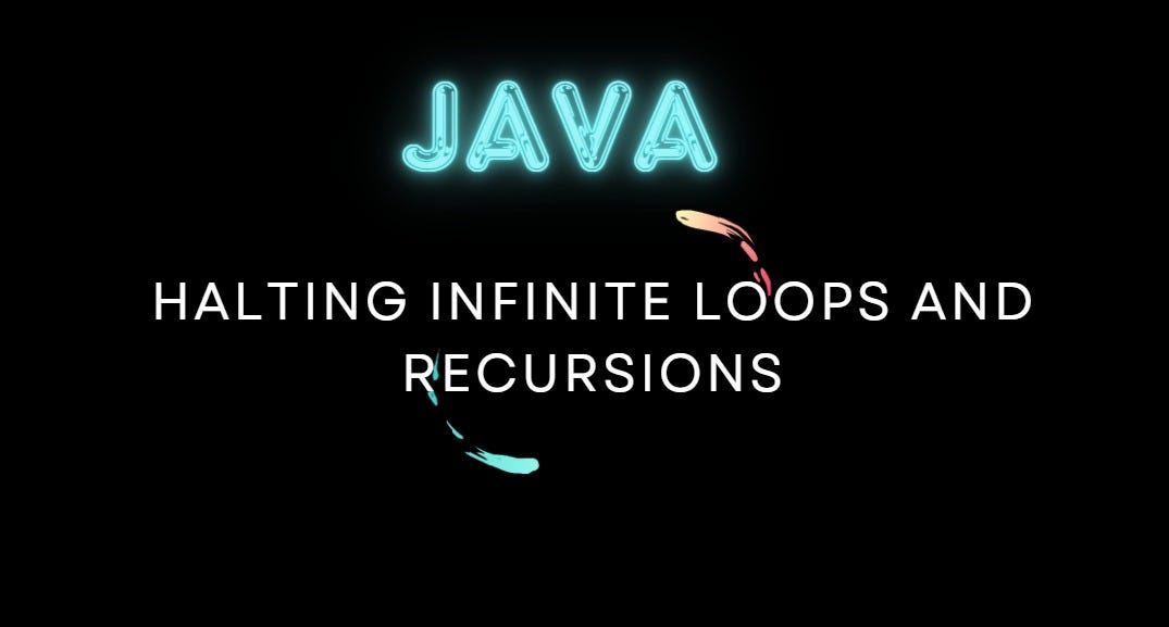 Java Halting Infinite loops and Recursions | by 24blognews | Nov, 2023 ...