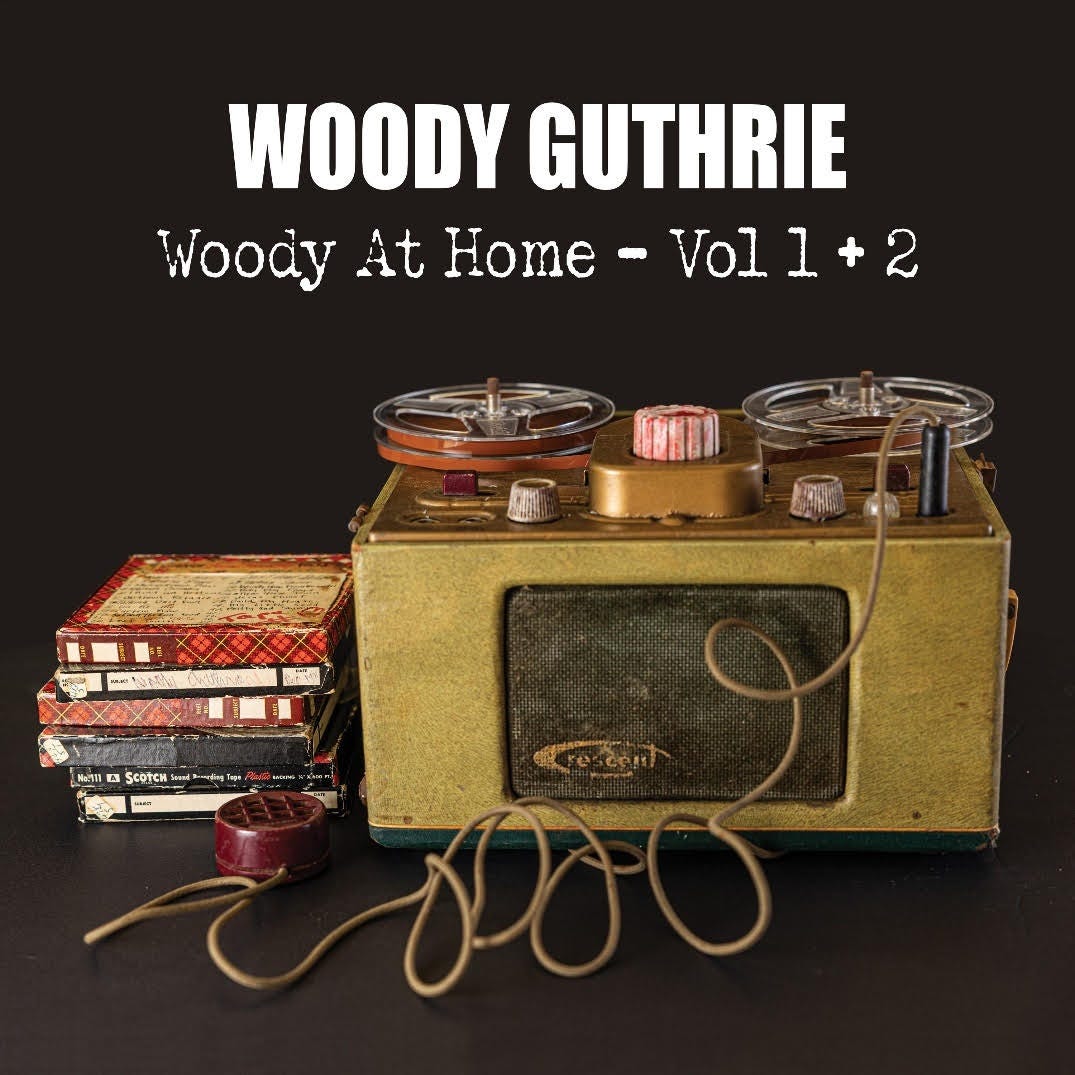 WOODY AT HOME -VOL 1 & 2, 1951-1952 — RELEASED FOR THE FIRST TIME VIA SHAMUS RECORDS