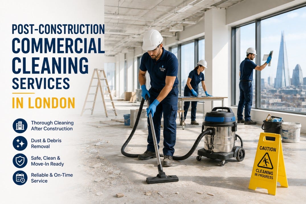 Post-Construction Commercial Cleaning Services in London