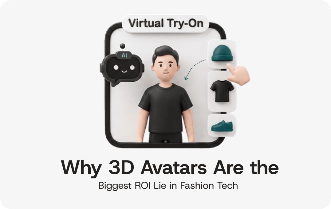 Why 3D Avatars Are the Biggest ROI Lie in Fashion Tech