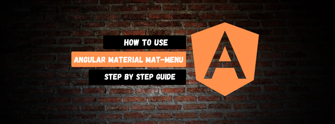 How to Use Angular Material Mat Menu (Step-by-Step Guide) | by Learn ...