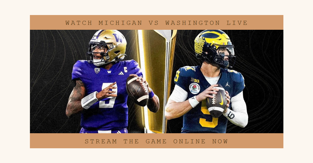 ^*Here’s to Watch Michigan vs Washington LiveStreaming FrEE CFP National Championship 2024