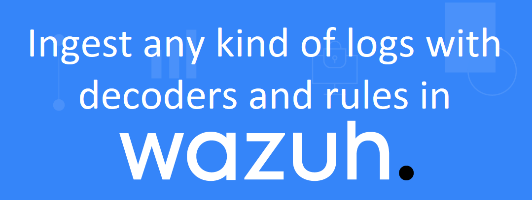 How to write custom decoder for Wazuh | by Bishesh Shrestha | Medium