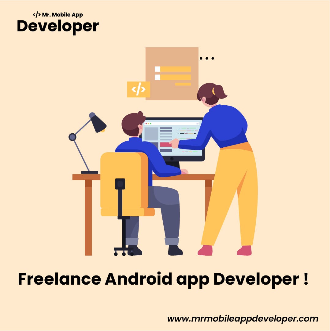 Freelance Android App Developer - MrMobileapp Developer - Medium