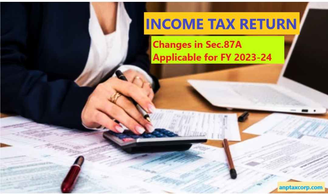 Changes in Section 87A of Act (Tax Rebate) Effective from 1