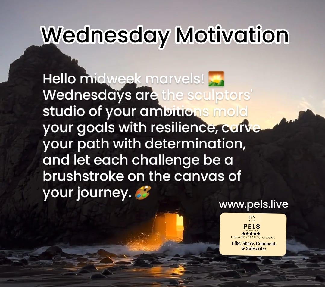 Wednesday Motivation - 100124 Hello midweek marvels! 🌄 Wednesdays are ...