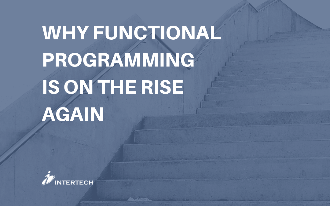 Why Functional Programming Is on the Rise Again | by Intertech, Inc ...