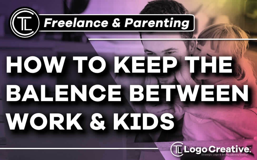 Freelance & Parenting: How to Keep the Balance Between Work & Kids | by ...