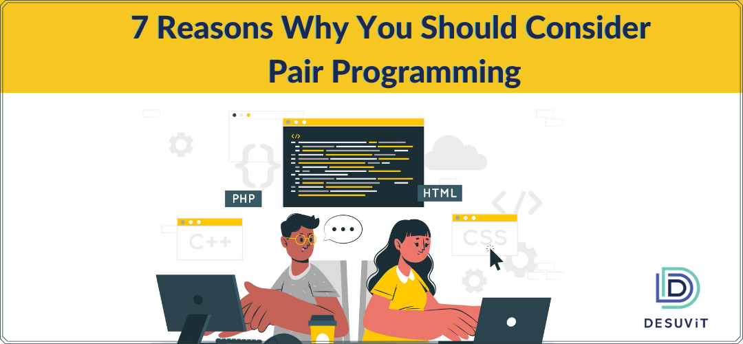 7 Reasons Why You Should Consider Pair Programming | CodeX